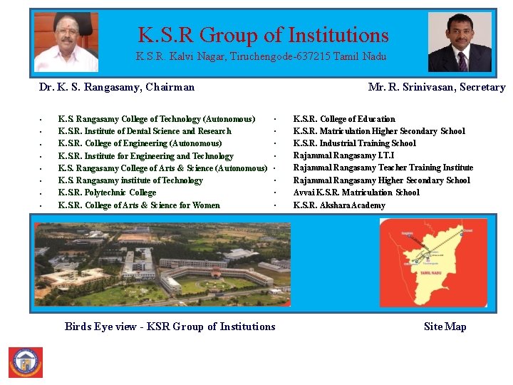 K. S. R Group of Institutions K. S. R. Kalvi Nagar, Tiruchengode-637215 Tamil Nadu