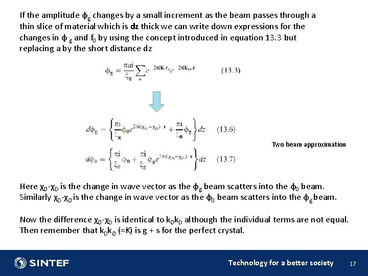 If the amplitude φg changes by a small increment as the beam passes through