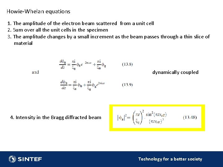 Howie-Whelan equations 1. The amplitude of the electron beam scattered from a unit cell