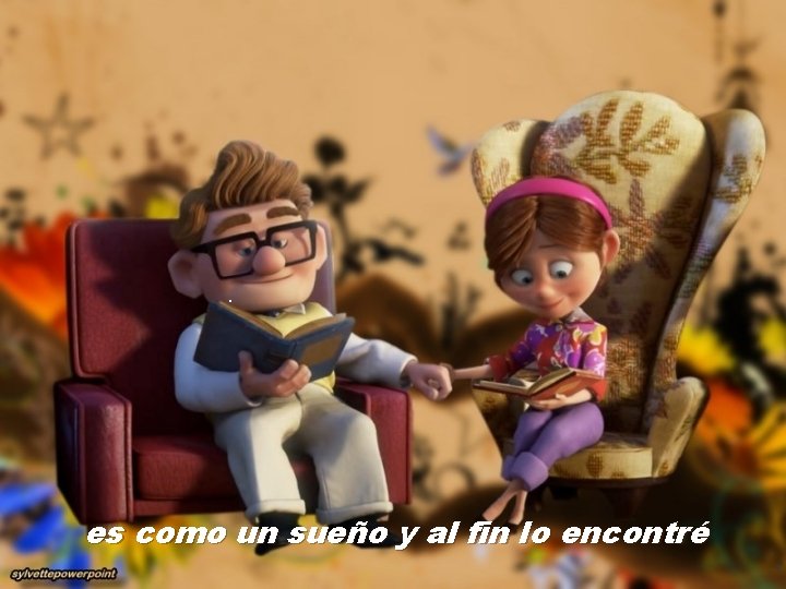 . es como un sueño y al fin lo encontré 