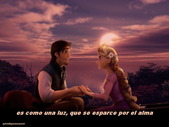 es como una luz, que se esparce por el alma 