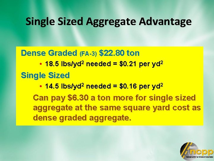 Single Sized Aggregate Advantage Dense Graded (FA-3) $22. 80 ton • 18. 5 lbs/yd