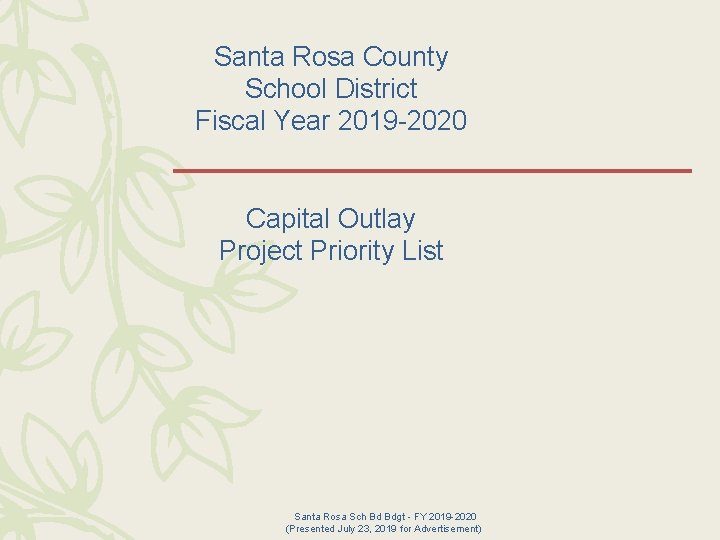 Santa Rosa County School District Fiscal Year 2019 -2020 Capital Outlay Project Priority List
