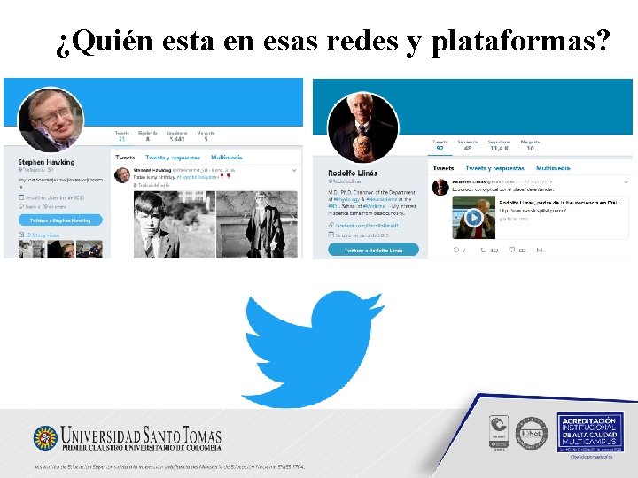 ¿Quién esta en esas redes y plataformas? 