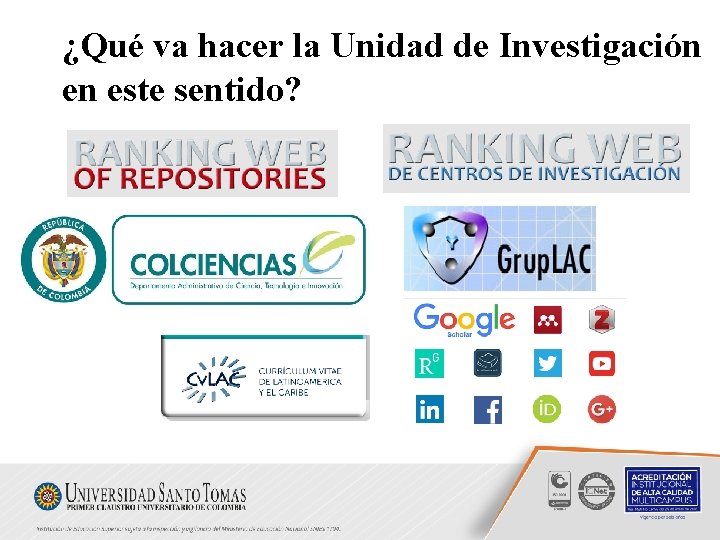 ¿Qué va hacer la Unidad de Investigación en este sentido? 