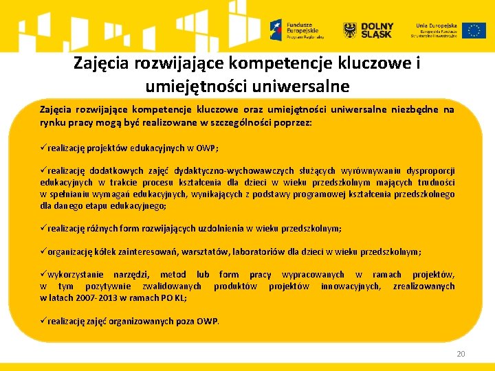 Zajęcia rozwijające kompetencje kluczowe i umiejętności uniwersalne Zajęcia rozwijające kompetencje kluczowe oraz umiejętności uniwersalne