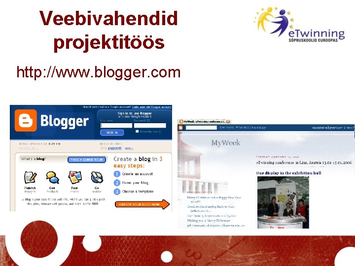 Veebivahendid projektitöös http: //www. blogger. com 