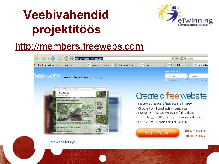 Veebivahendid projektitöös http: //members. freewebs. com 24 