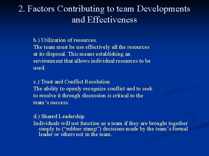 2. Factors Contributing to team Developments and Effectiveness b. ) Utilization of resources. The