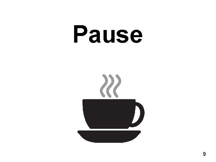 Pause 9 