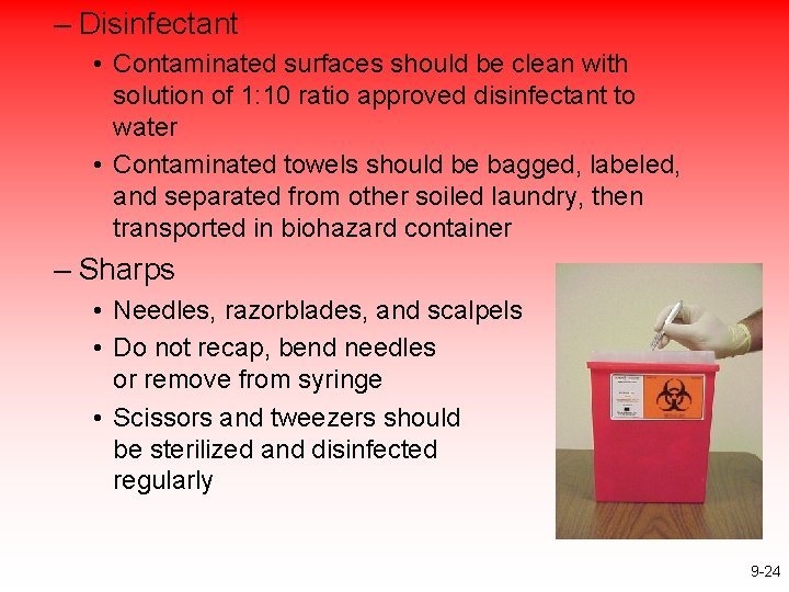 – Disinfectant • Contaminated surfaces should be clean with solution of 1: 10 ratio