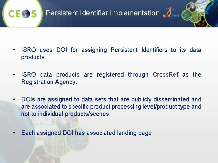 Persistent Identifier Implementation • ISRO uses DOI for assigning Persistent Identifiers to its data