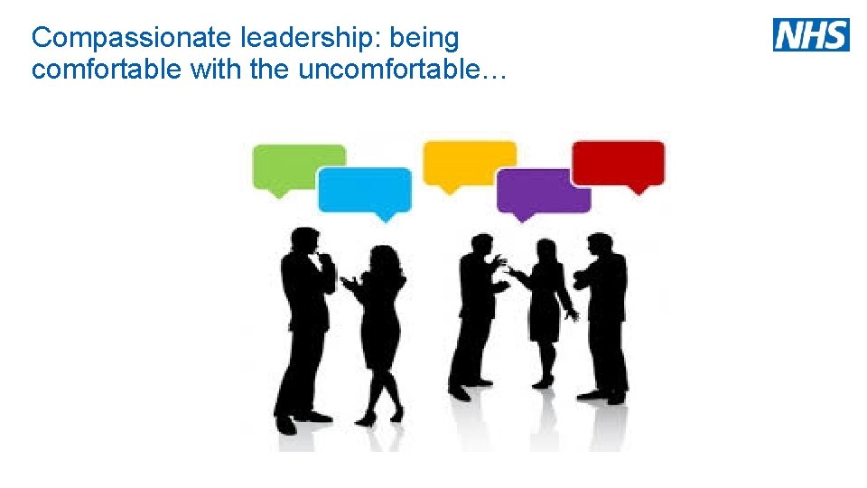Compassionate leadership: being comfortable with the uncomfortable… 