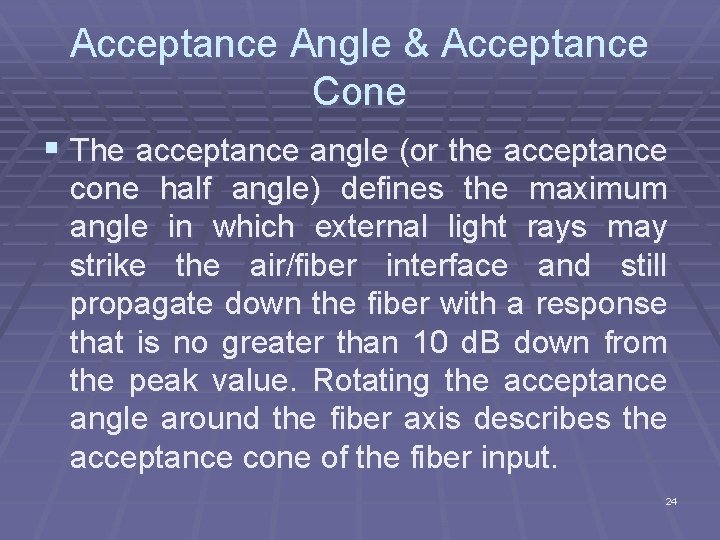 Acceptance Angle & Acceptance Cone § The acceptance angle (or the acceptance cone half