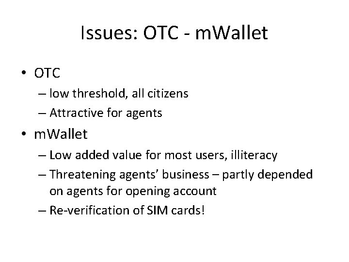 Issues: OTC - m. Wallet • OTC – low threshold, all citizens – Attractive