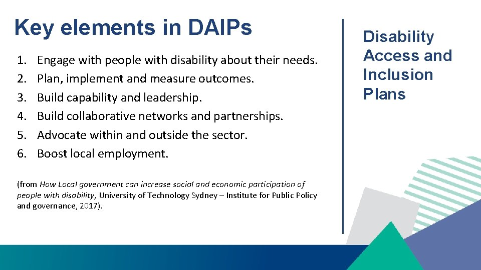 Key elements in DAIPs 1. 2. 3. 4. 5. 6. Engage with people with