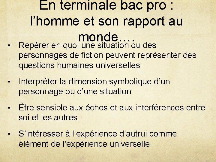  • En terminale bac pro : l’homme et son rapport au monde…. Repérer