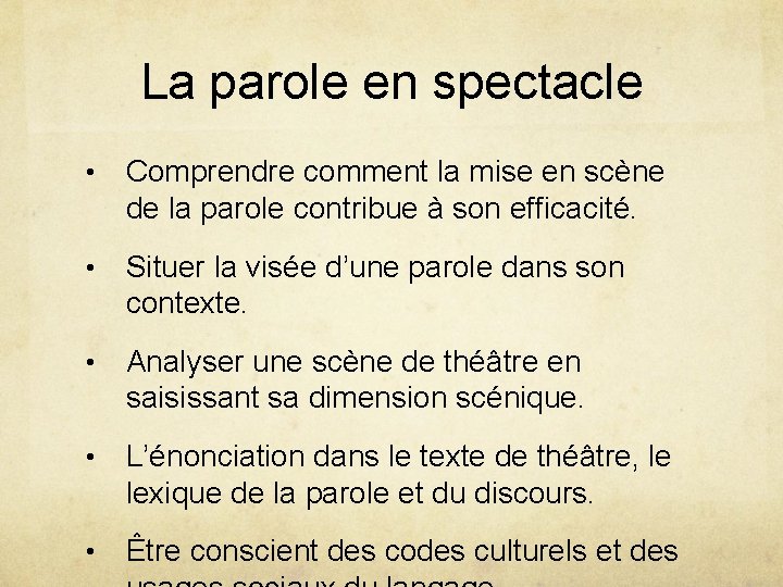 La parole en spectacle • Comprendre comment la mise en scène de la parole