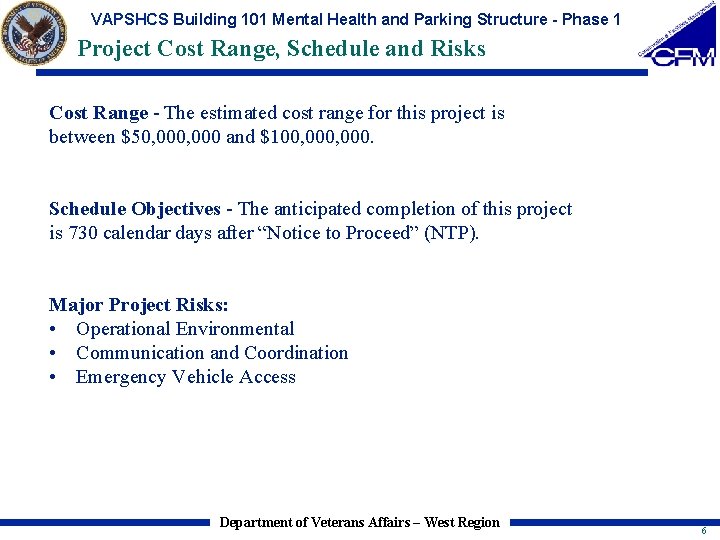 VAPSHCS Building 101 Mental Health and Parking Structure - Phase 1 Project Cost Range,