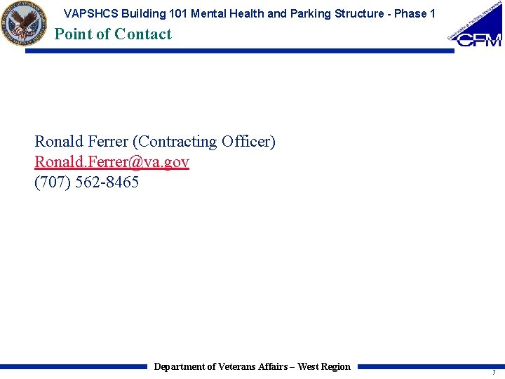 VAPSHCS Building 101 Mental Health and Parking Structure - Phase 1 Point of Contact
