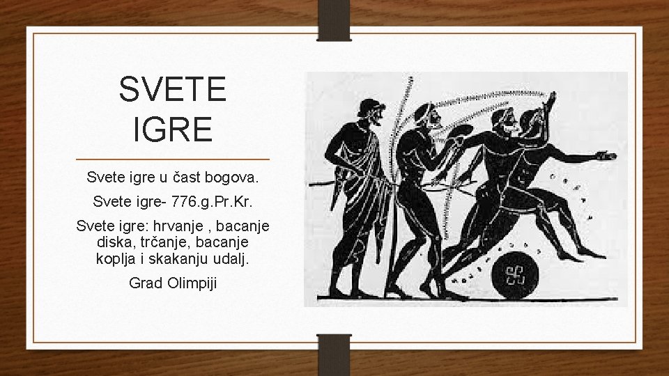 SVETE IGRE Svete igre u čast bogova. Svete igre- 776. g. Pr. Kr. Svete