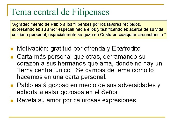 Tema central de Filipenses “Agradecimiento de Pablo a los filipenses por los favores recibidos,