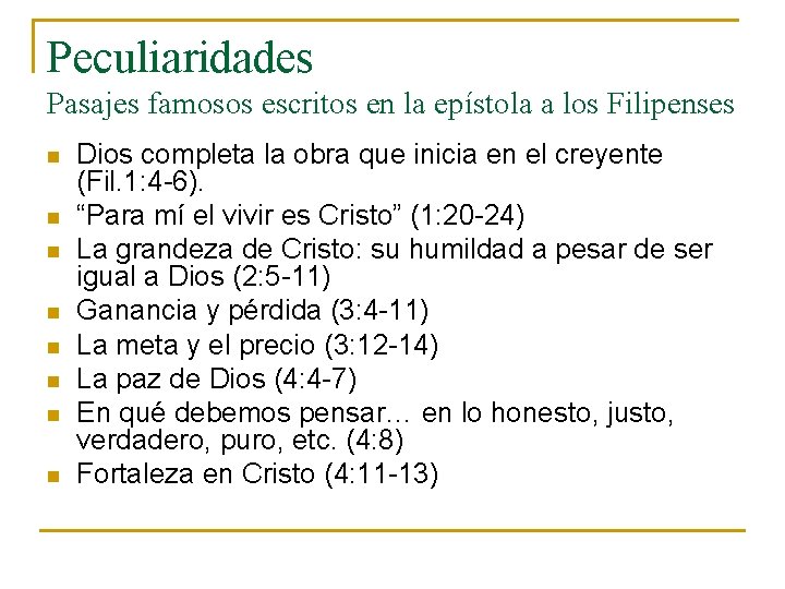 Peculiaridades Pasajes famosos escritos en la epístola a los Filipenses n n n n