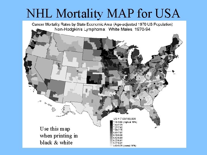 NHL Mortality MAP for USA Use this map when printing in black & white