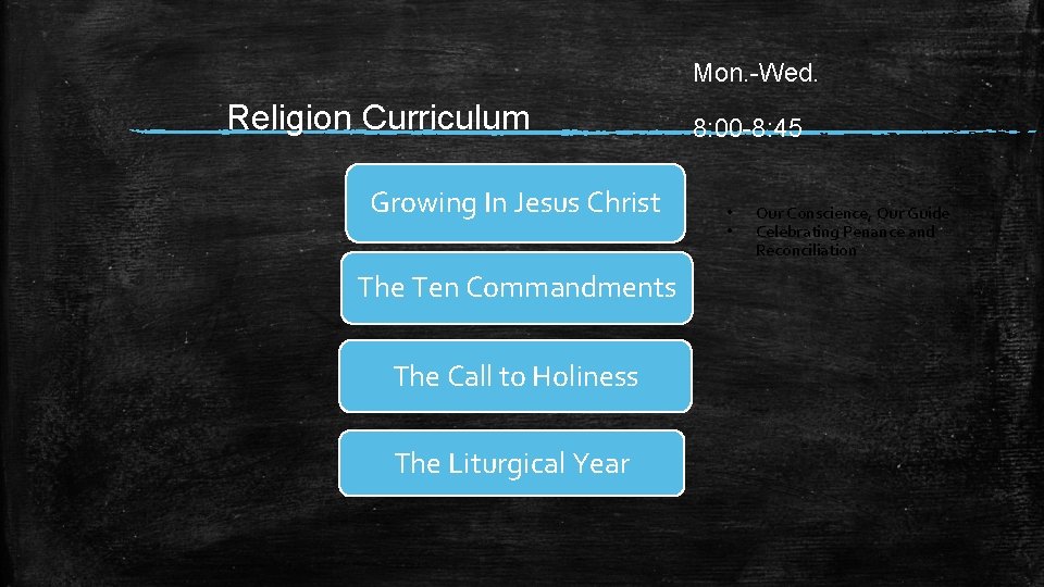 Mon. -Wed. Religion Curriculum Growing In Jesus Christ The Ten Commandments The Call to