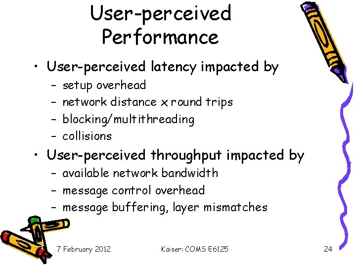 User-perceived Performance • User-perceived latency impacted by – – setup overhead network distance x