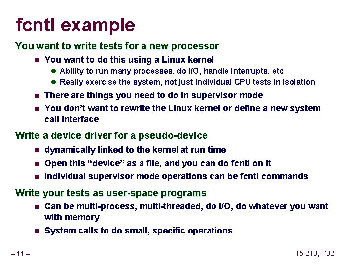 fcntl example You want to write tests for a new processor n You want