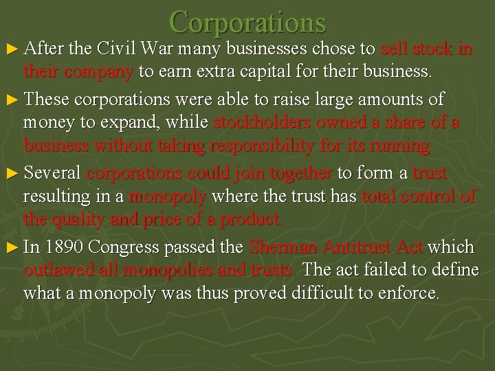 Corporations ► After the Civil War many businesses chose to sell stock in their