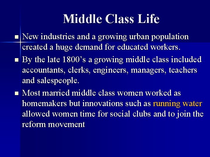 Middle Class Life n n n New industries and a growing urban population created