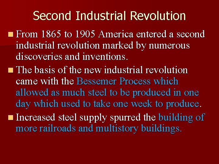 Second Industrial Revolution n From 1865 to 1905 America entered a second industrial revolution