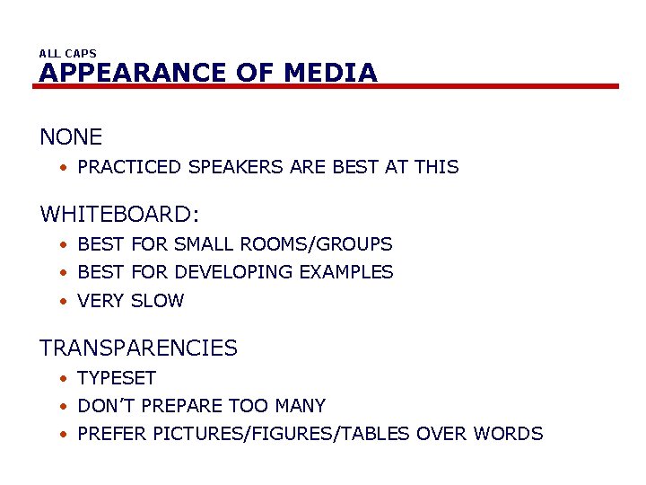 ALL CAPS APPEARANCE OF MEDIA NONE • PRACTICED SPEAKERS ARE BEST AT THIS WHITEBOARD: