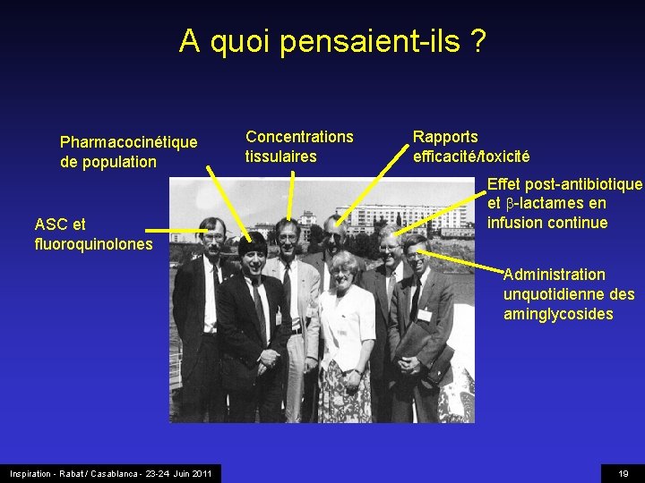 A quoi pensaient-ils ? Pharmacocinétique de population ASC et fluoroquinolones Concentrations tissulaires Rapports efficacité/toxicité