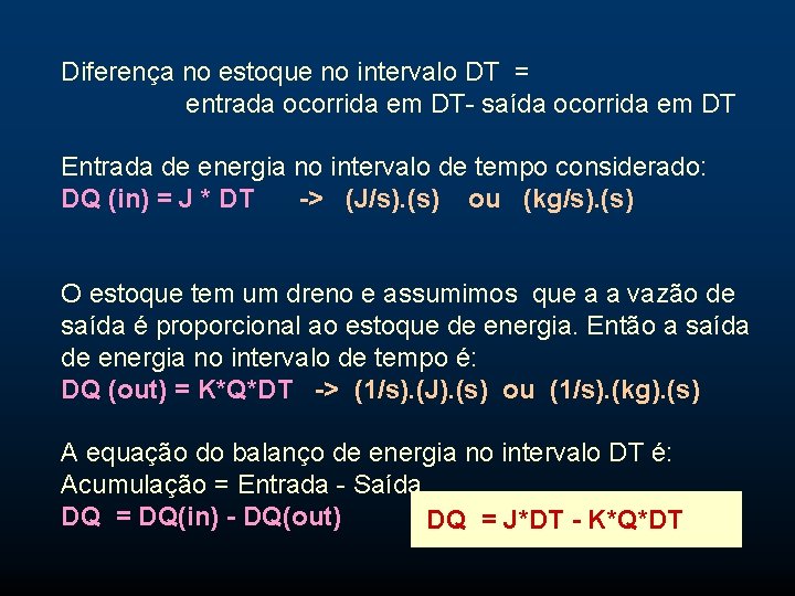 Diferença no estoque no intervalo DT = entrada ocorrida em DT- saída ocorrida em