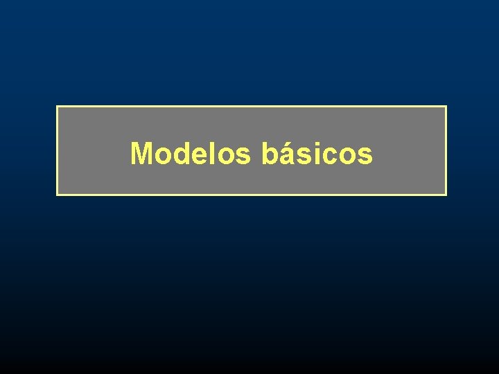 Modelos básicos 