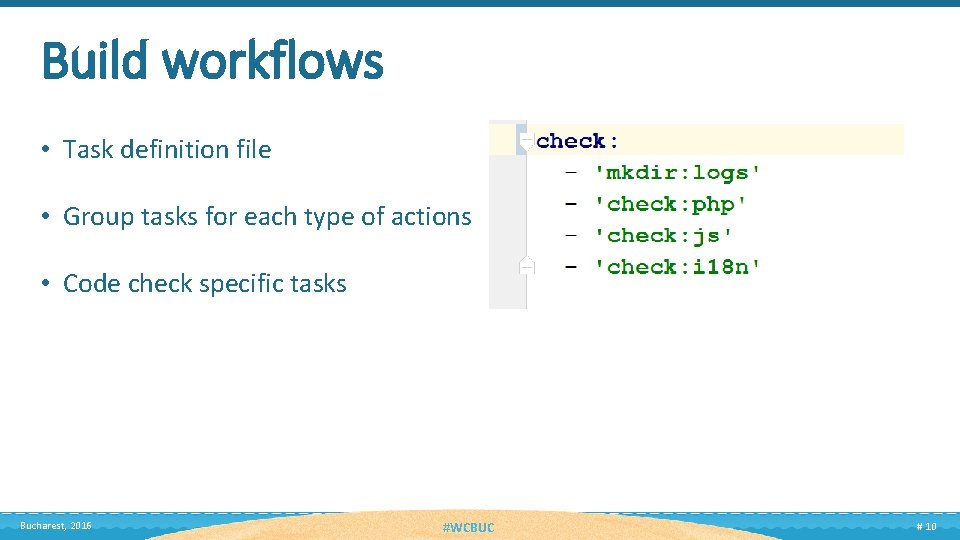 Build workflows • Task definition file • Group tasks for each type of actions