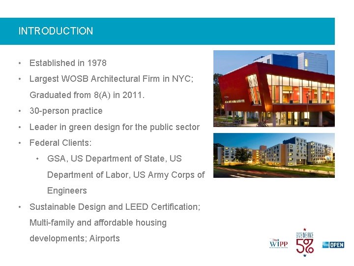 INTRODUCTION • Established in 1978 • Largest WOSB Architectural Firm in NYC; Graduated from