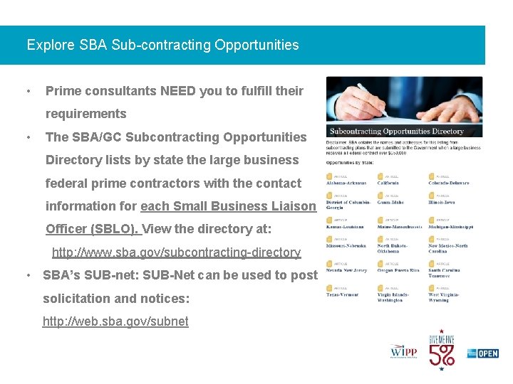 Explore SBA Sub-contracting Opportunities • Prime consultants NEED you to fulfill their requirements •