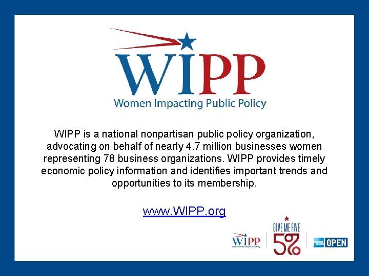 WIPP is a national nonpartisan public policy organization, advocating on behalf of nearly 4.