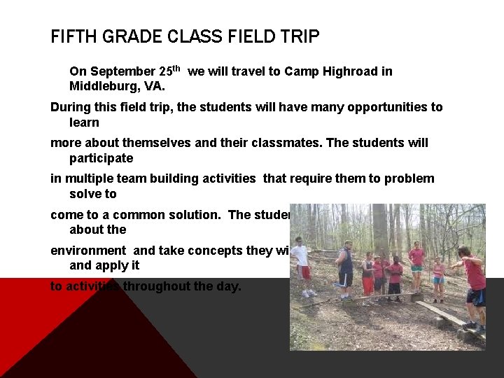 FIFTH GRADE CLASS FIELD TRIP On September 25 th we will travel to Camp