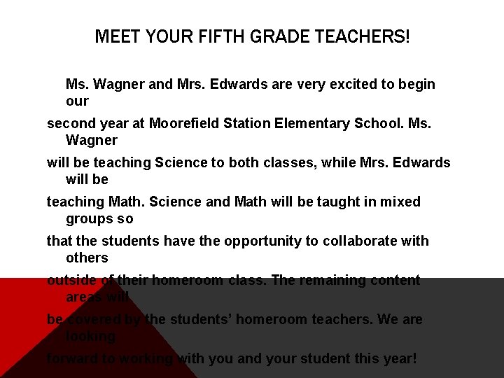 MEET YOUR FIFTH GRADE TEACHERS! Ms. Wagner and Mrs. Edwards are very excited to