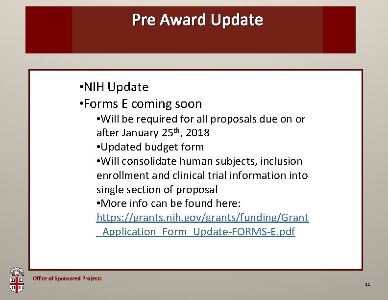 Pre Award OSP Brown. Update Bag • NIH Update • Forms E coming soon
