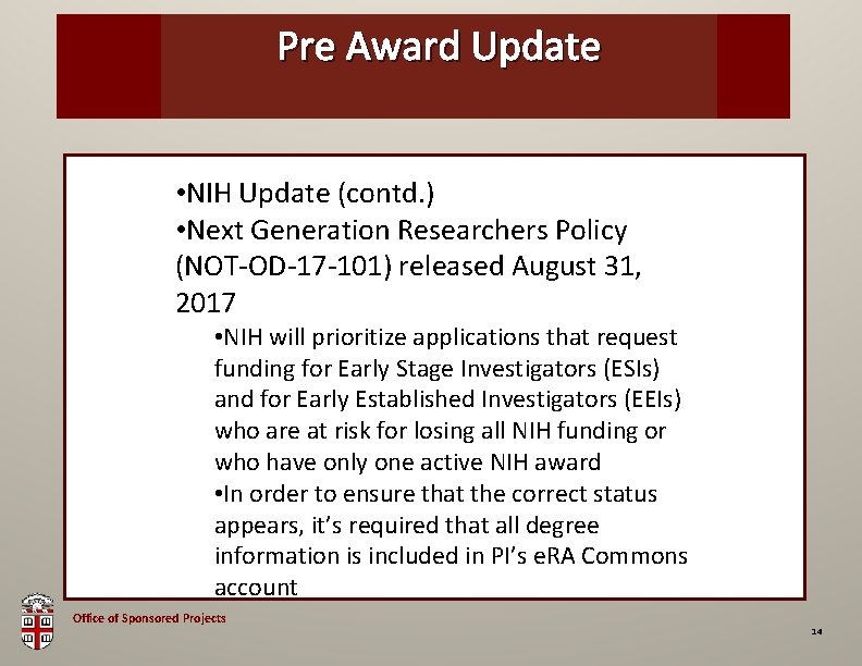 Pre Award OSP Brown. Update Bag • NIH Update (contd. ) • Next Generation