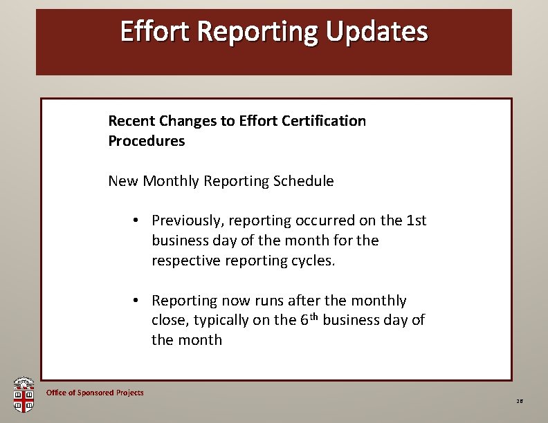 Effort. OSP Reporting Brown Bag Updates Recent Changes to Effort Certification Procedures New Monthly