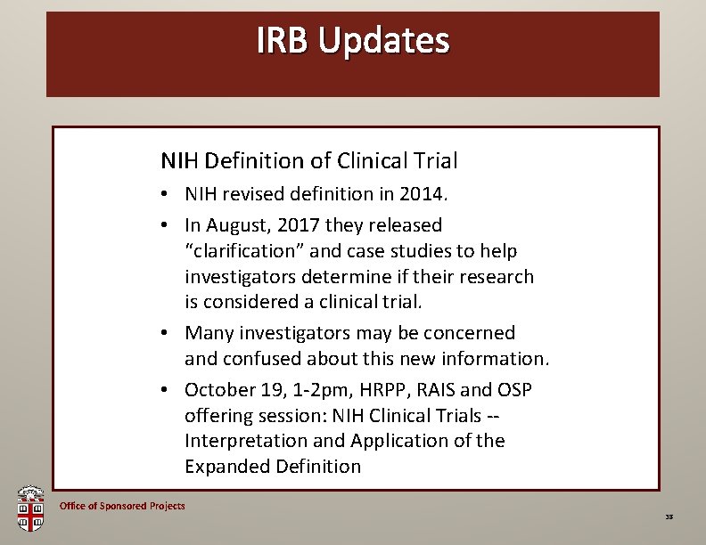 OSP IRBBrown Updates Bag NIH Definition of Clinical Trial • NIH revised definition in