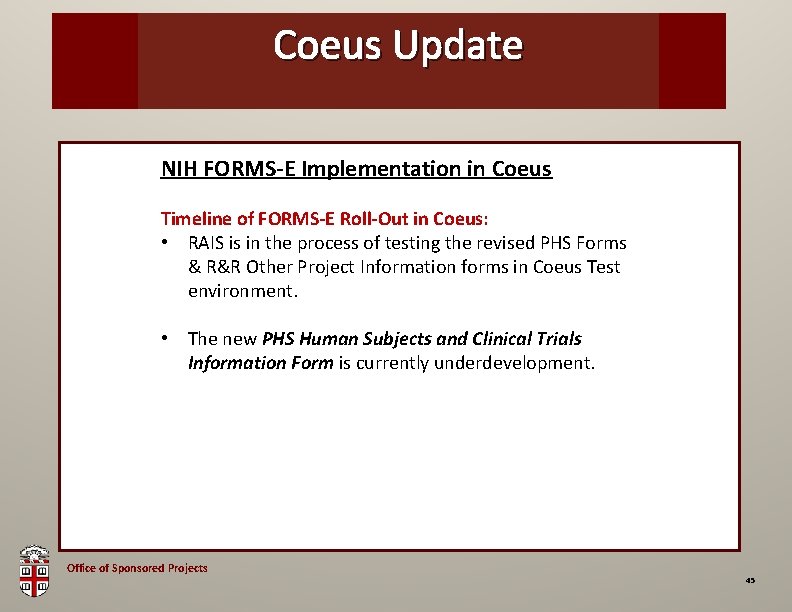 OSP Coeus Brown Update Bag NIH FORMS-E Implementation in Coeus Timeline of FORMS-E Roll-Out