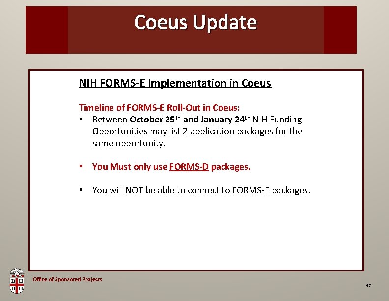 OSP Coeus Brown Update Bag NIH FORMS-E Implementation in Coeus Timeline of FORMS-E Roll-Out